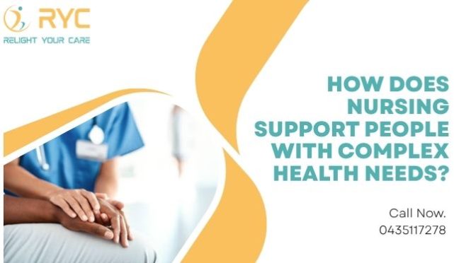 How Does Nursing Support People with Complex Health Needs?