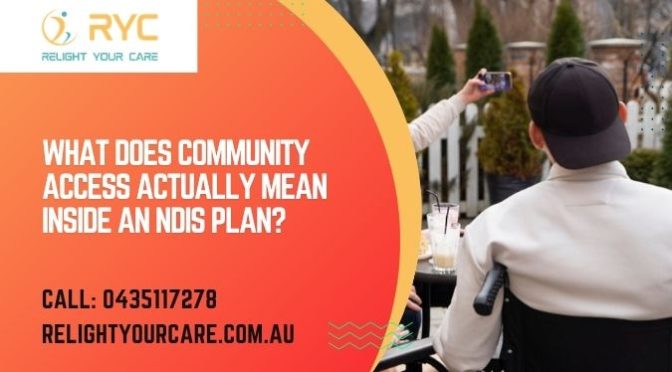 What Does Community Access Actually Mean Inside An NDIS Plan?